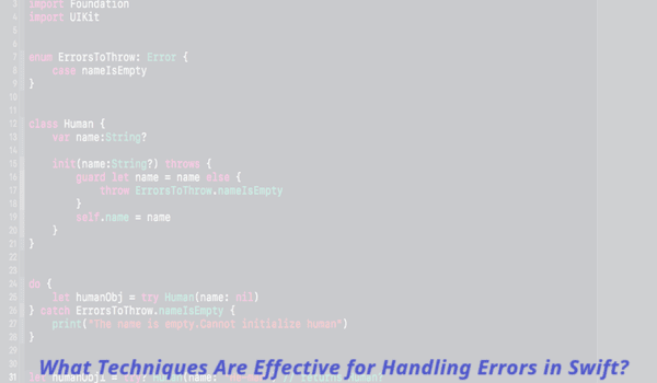 What Techniques Are Effective for Handling Errors in Swift
