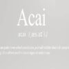 How To Pronounce Acai